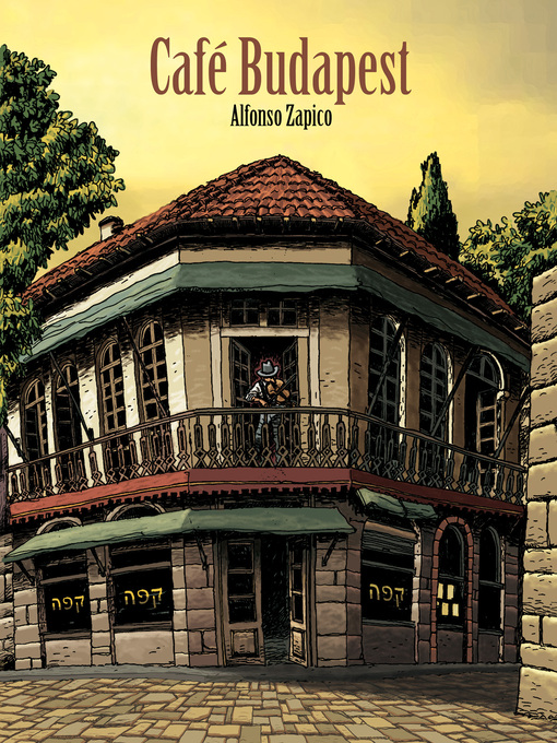 Title details for Café Budapest by Alfonso Zapico - Available